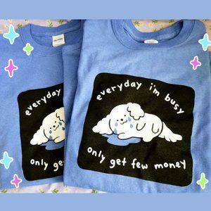 Everyday I'm busy, only get few money Shirt